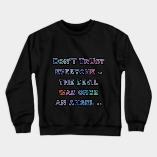 Trust Crewneck Sweatshirt